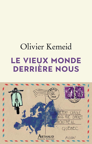 Le vieux monde derrière nous -  Olivier Kemeid (2024)