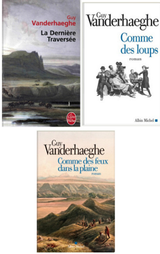 Guy Vanderhaeghe - Conquête de l’Ouest - 3 Tomes