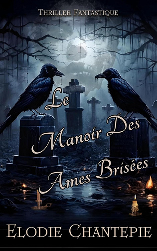 Le manoir des âmes brisées : La chambre rouge tome 2 -  Elodie Chantepie (2024)