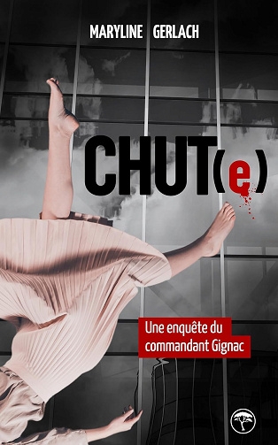 Chut(e): une enquête du commandant Gignac - Maryline Gerlach (2024)
