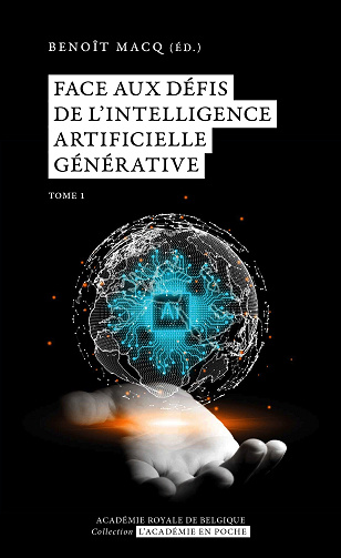 Face aux défis de l’Intelligence artificielle générative - Benoît Macq et Collectif (2024)