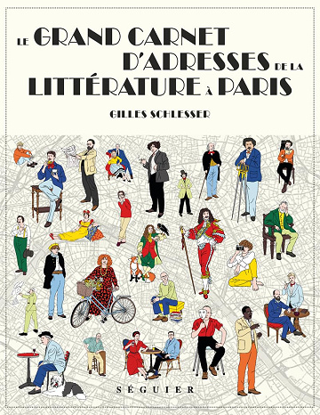 Le Grand Carnet d'adresses de la littérature à Paris -  Gilles Schlesser (2023)