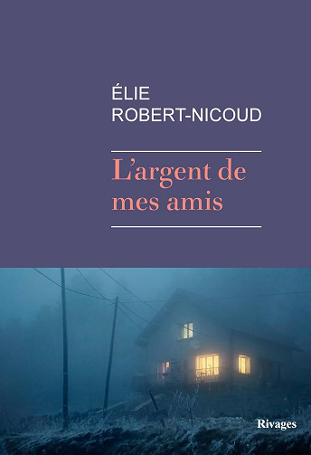 L'argent de mes amis - Élie Robert-Nicoud (2024)
