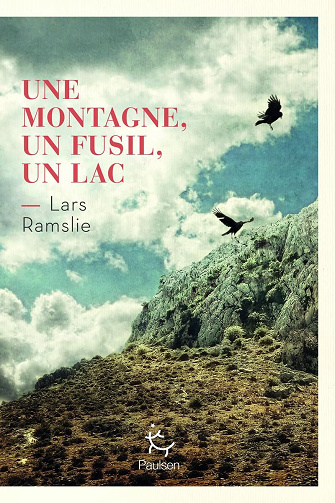 Une Montagne, un fusil, un lac - Lars Ramslie (2024)