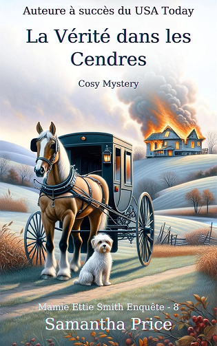 Mamie Ettie Smith Enquête, Tome 8 : La Vérité dans les Cendres - Samantha Price (2024)