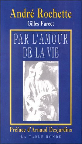 André Rochette - Par l'amour de la vie (1997)