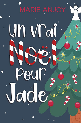 Un vrai Noël pour Jade - Marie Anjoy (2024)