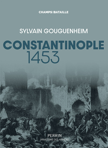Constantinople 1453 - Sylvain Gouguenheim (2024)