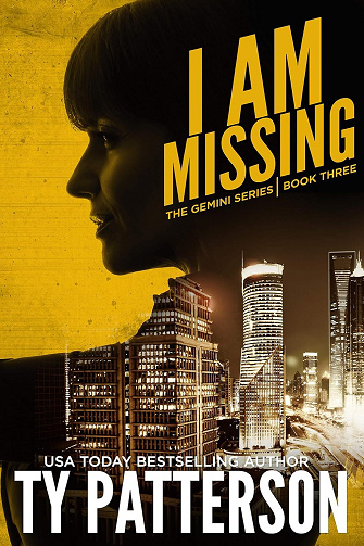 Ty Patterson - I Am Missing (Thrillers de la série Gemini t. 3) (2024)