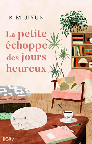 La petite échoppe des jours heureux -  Kim Jiyun (2024)