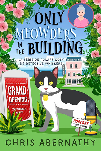 Chris Abernathy - Only Meowders in the Building (La série de polars cosy Détective Whiskers t. 6) (2024)
