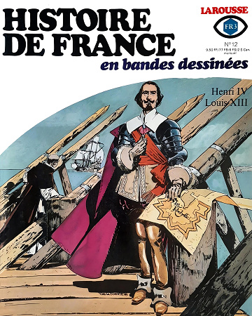 Histoire de France en BD - Tome 12 - Henri IV, Louis XIII