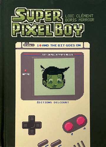 Super Pixel Boy - T01 & T02