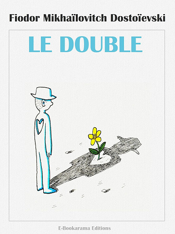 Fiodor Mikhaïlovitch Dostoïevski - Le Double (2024)