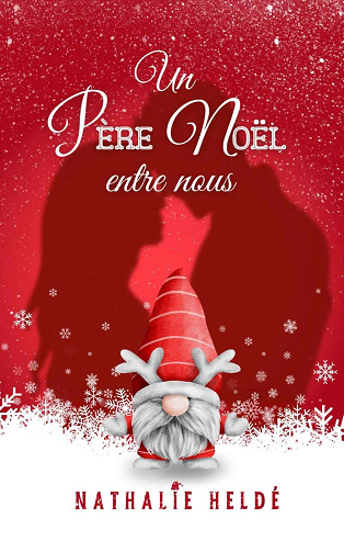 Les amours de Noël, Tome 1 : Un Père Noël entre nous - Nathalie Heldé (2024)