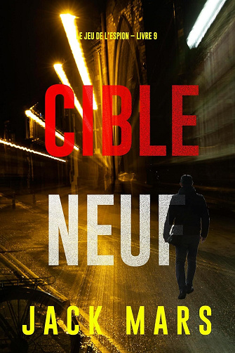 Le jeu de l'espion, Tome 9 : Cible neuf - Jack Mars (2024)