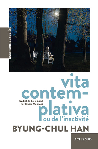 Vita contemplativa : ou De l'inactivité - Byung-Chul Han (2024)