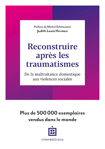 Reconstruire après les traumatismes : De la maltraitance domestique aux violences sociales - Judith Lewis Herman (2023)