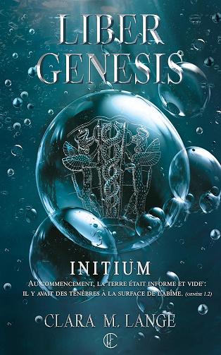 Liber Genesis, Tome 1 : Initium - Clara M. Lange (2024)