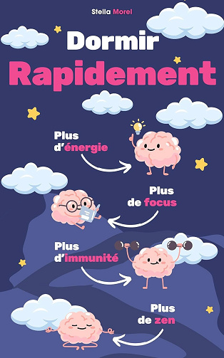 Stella Morel - Dormir Rapidement: Dites Adieu à l'Insomnie et au Stress (2024)