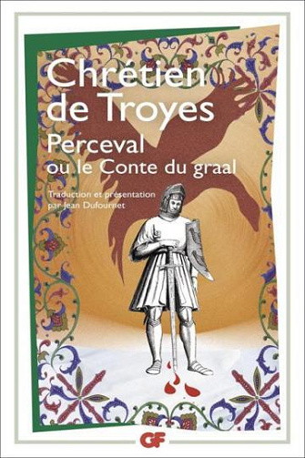 Perceval ou le conte du Graal [Ed. augmentée] - Chrétien de Troyes (2012)