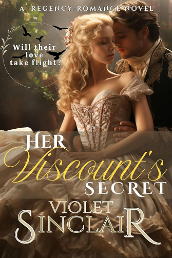 Her Viscount's Secret -  Violet Sinclair (2024)