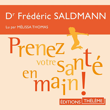 Frédéric Saldmann - Prenez votre santé en main [2020]