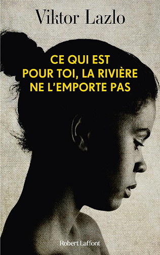 Ce qui est pour toi, la rivière ne l'emporte pas - Viktor Lazlo (2024)