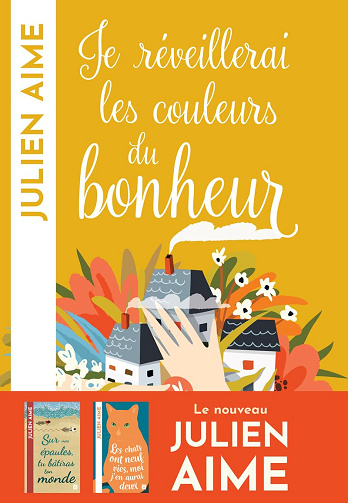 Je réveillerai les couleurs du bonheur -  Julien Aime (2024)