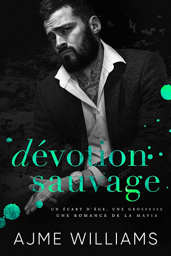 Mafia Mysteries, Tome 2 : Dévotion sauvage - Ajme Williams (2024)