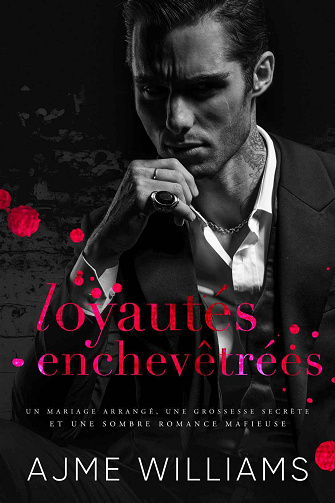 Mafia Mysteries, Tome 1 : Loyautés enchevêtrées - Ajme Williams (2024)