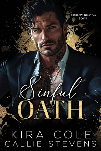 Kolslov Bratva, Tome 1 : Sinful Oath - Kira Cole & Callie Stevens (2024)