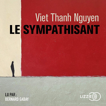 Viet Thanh Nguyen - Le sympathisant [2018]