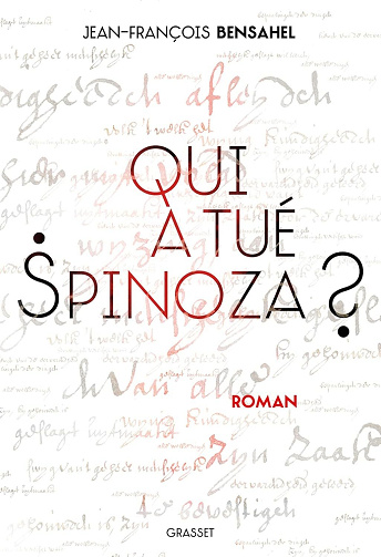 Qui a tué Spinoza ? - Jean-François Bensahel (2023)
