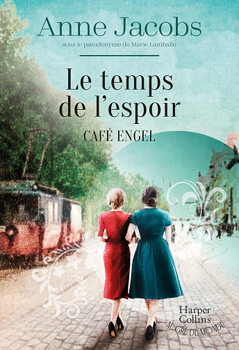 Café Engel T3 : Le temps de l'espoir - Anne Jacobs (2024)