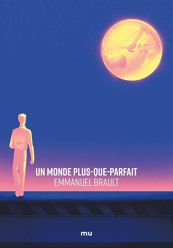 Un monde plus-que-parfait - Emmanuel Brault (2024)