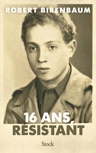 16 ans, résistant - Robert Birenbaum (2024)