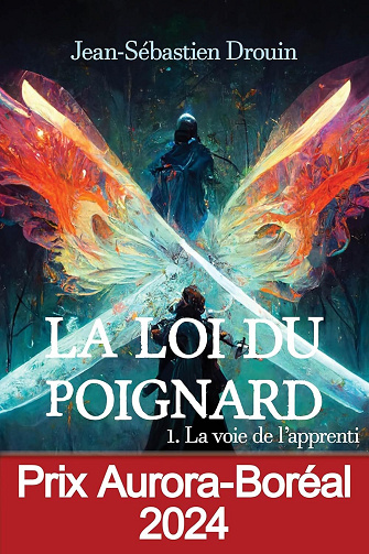La voie de l'apprenti: La Loi du poignard, T1 - Jean-Sébastien Drouin (2023)