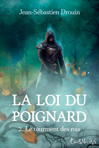 Le tourment des rois: La Loi du poignard, T2- Jean-Sébastien Drouin (2024)