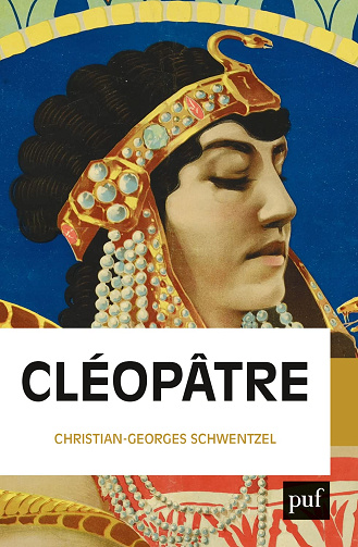 Cléopâtre - Christian-Georges Schwentzel (2022)