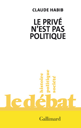 Le privé n'est pas politique - Claude Habib (2024)