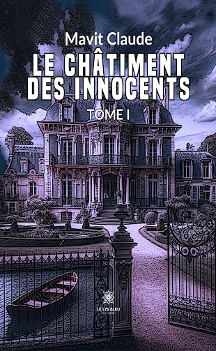 Le châtiment des innocents, Tome 1 - Claude Mavit (2024)