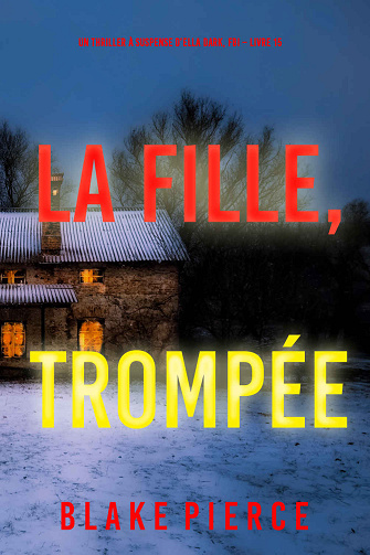 Ella Dark, Tome 15 : La Fille, Trompée - Blake Pierce (2024)