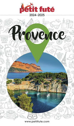 Guide Provence 2024-2025 Petit Futé - Dominique Auzias, Jean-Paul Labourdette (2024)