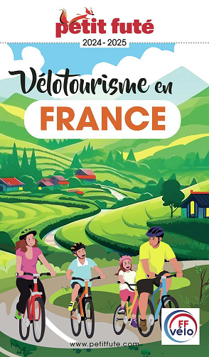 Guide Vélotourisme en France 2024-2025 Petit Futé - Dominique Auzias, Jean-Paul Labourdette (2024)