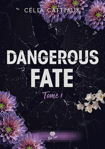 Dangerous Fate, Tome 1 : Je te retrouverai - Celia Cattiaux (2024)
