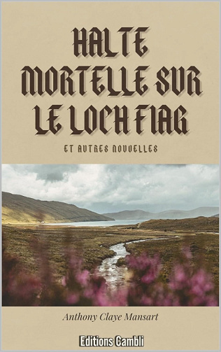 Anthony Claye Mansart - Halte mortelle sur le loch Fiag (2024)