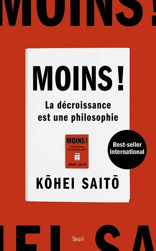 Moins !: La décroissance est une philosophie -  Kohei Saito (2024)