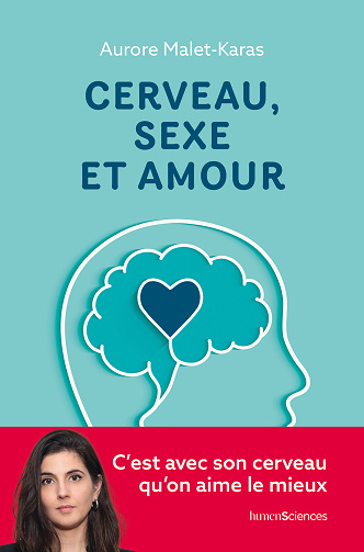 Cerveau, sexe et amour  - Aurore Malet-Karas (2024)