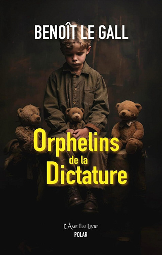 Orphelins de la Dictature - Benoît Le Gall (2024)